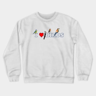 jz.birds I Love Birds Bird Animal Design Illustration Crewneck Sweatshirt